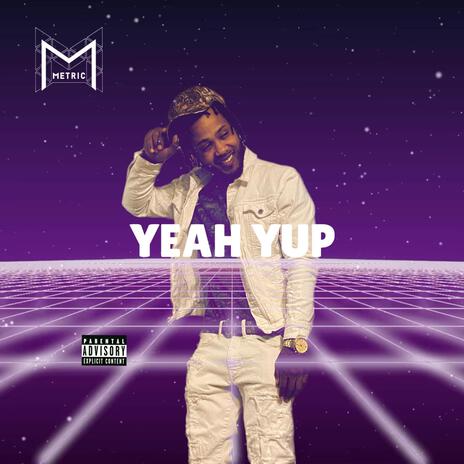 YEAH YUP (METRICTONE)
