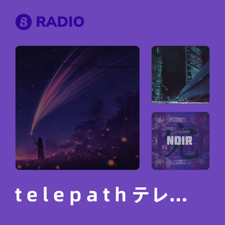 t e l e p a t h テレパシー能力者 Radio