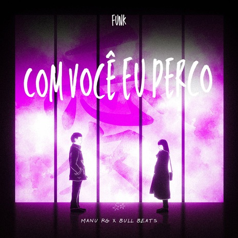 Com Você Eu Perco (Funk) ft. Bull Beats