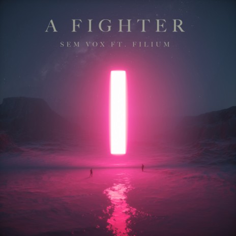 A Fighter ft. Filium