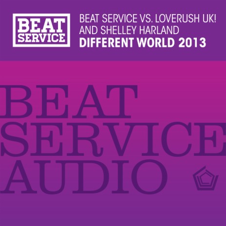 Different World 2013 (Loverush UK! Edit) ft. Shelley Harland