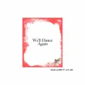 We'll Dance Again ft. Lex Ash