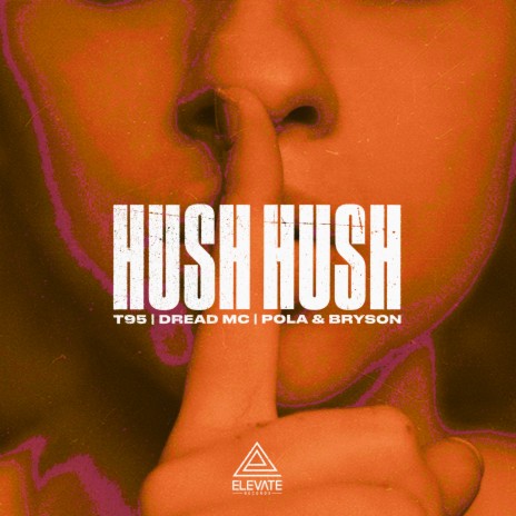 Hush Hush ft. Dread MC & Pola & Bryson