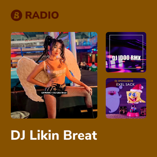 DJ Likin Breat Radio