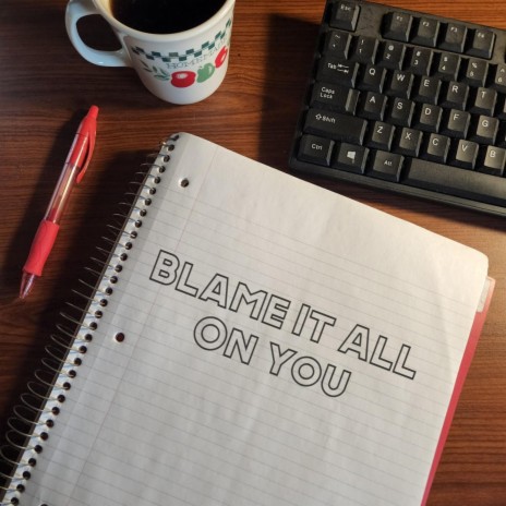 Blame It All On You cover art