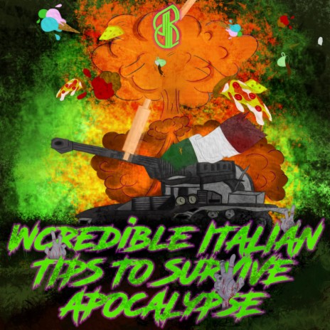 INCREDIBLE ITALIAN TIPS TO SURVIVE APOCALYPSE ft. Danny Metal cover art
