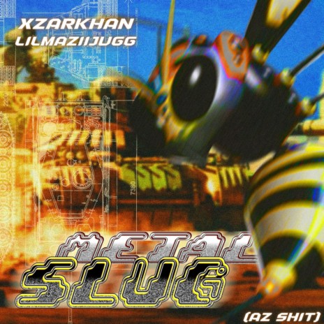 METAL SLUG (AZ SHIT) ft. Lilmaziijugg cover art
