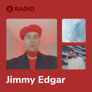 Jimmy Edgar Radio