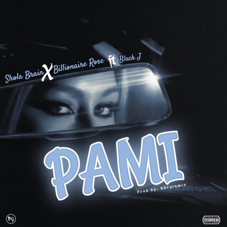 Pami ft. Billionaire Rose & Black J cover art