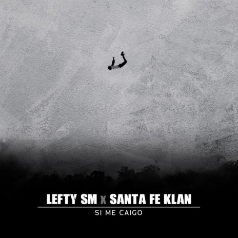 Si Me Caigo ft. Lefty SM cover art