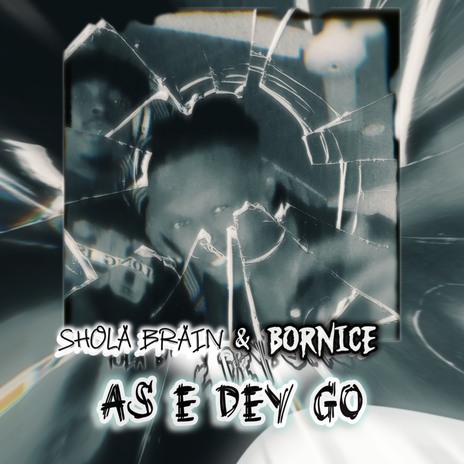 AS E DEY GO ft. Bornice cover art