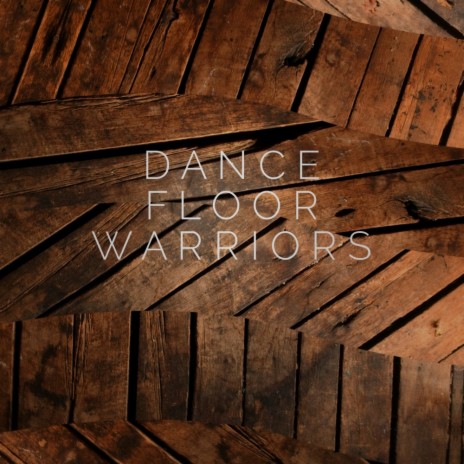 Dance Floor Warriors (Dub Mix)