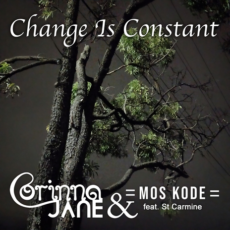 Change Is Constant ft. Mos Kode & St Carmine