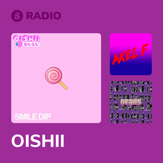 OISHII Radio