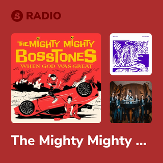 The Mighty Mighty BossToneS Radio