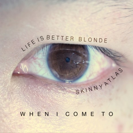 When I Come To ft. Skinny Atlas cover art