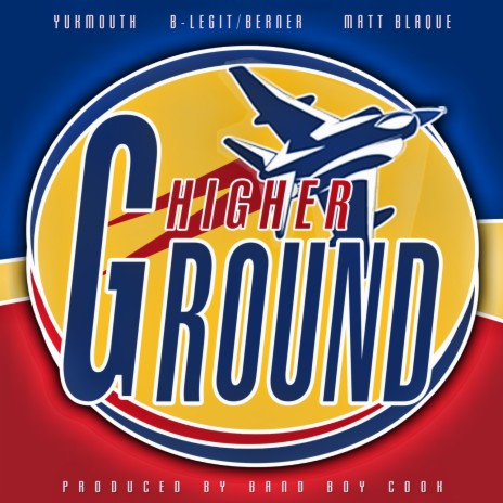 Higher Ground ft. B-Legit, Berner & Matt Blaque cover art