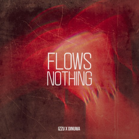 Flows Nothing ft. Dinuwa