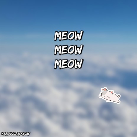 Meow Meow Meow