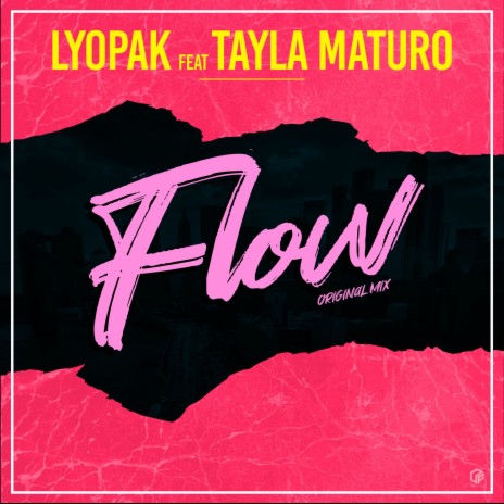 Flow (Original Mix) ft. Tayla Maturo