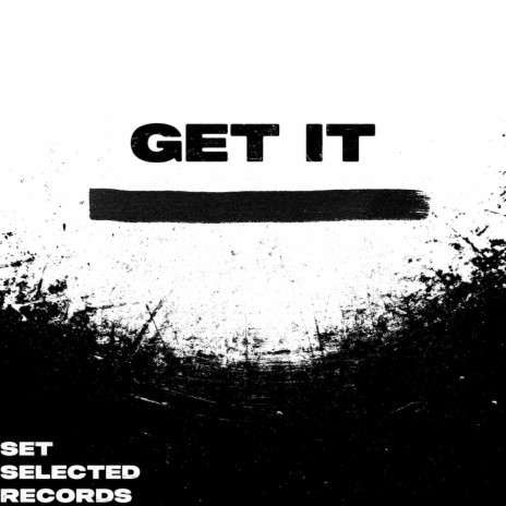 Get It ft. STIIXS & TC3
