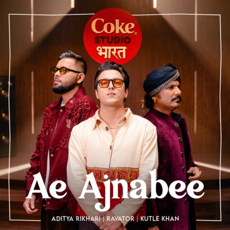 Ae Ajnabee | Coke Studio Bharat ft. Ravator & Kutle Khan cover art