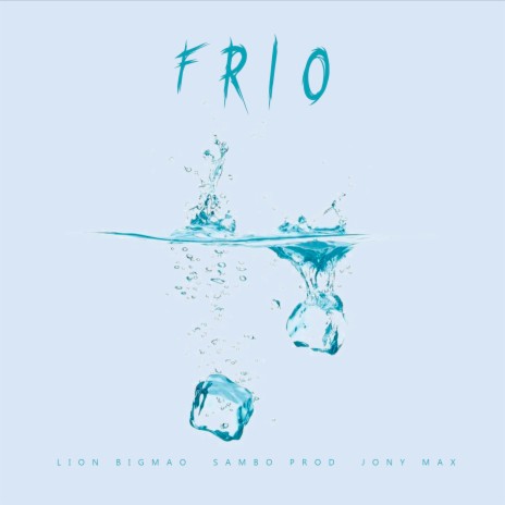 Frio ft. SamboProd & Jony max