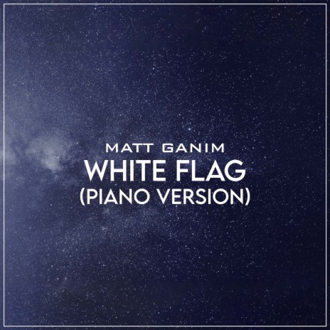 White Flag (Piano Version)