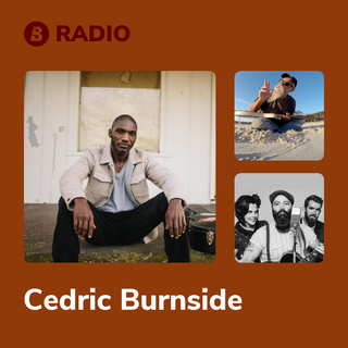 Cedric Burnside Radio