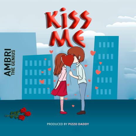 KISS ME