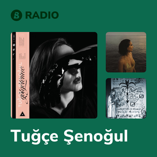 Tuğçe Şenoğul Radio