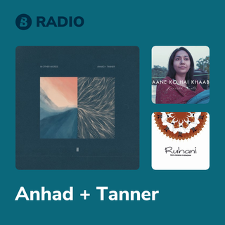 Anhad + Tanner Radio