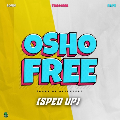 OSHO FREE (SPED UP) ft. Lovn & Shout Faye cover art