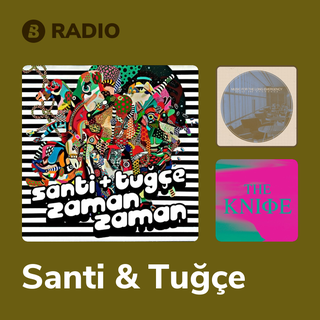 Santi & Tuğçe Radio