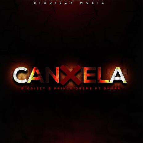 Canxela ft. Prince Oreme & Dhura cover art