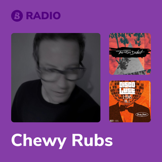 Chewy Rubs Radio