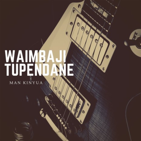 waimbaji tupendane