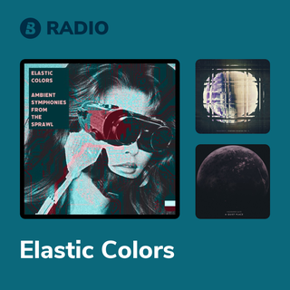 Elastic Colors Radio