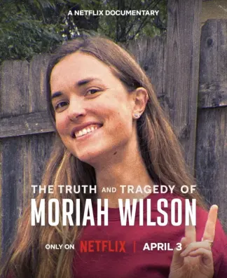 The Truth and Tragedy of Moriah Wilson (2026) poster