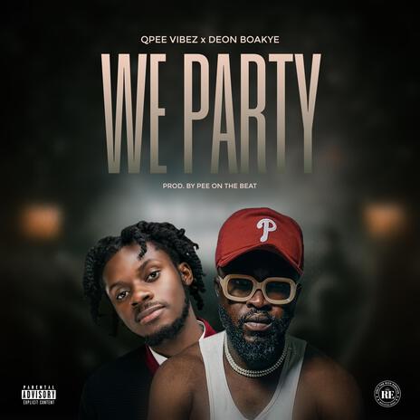 We Party ft. Deon Boakye cover art