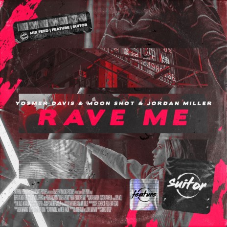 Rave Me ft. Moon Shot & Jordan Miller cover art