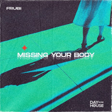 Missing Your Body