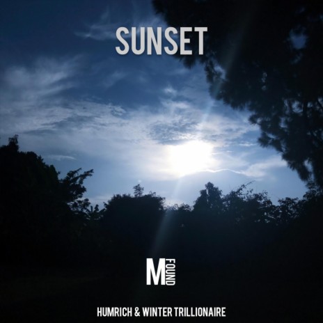 Sunset ft. Humrich & Winter Trillionaire