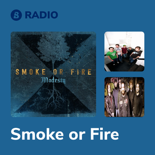 Smoke or Fire Radio