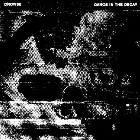 Dance in the Decay