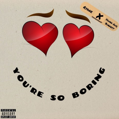You’re so Boring ft. Young Guy, Burkett