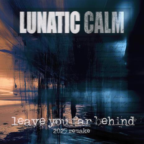 Leave You Far Behind (2025 Remake) cover art