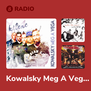 Kowalsky Meg A Vega Radio