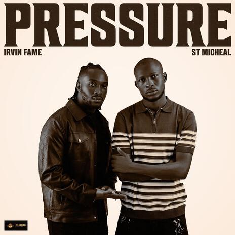 Pressure ft. St Micheal