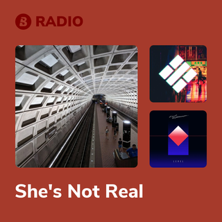 She's Not Real Radio